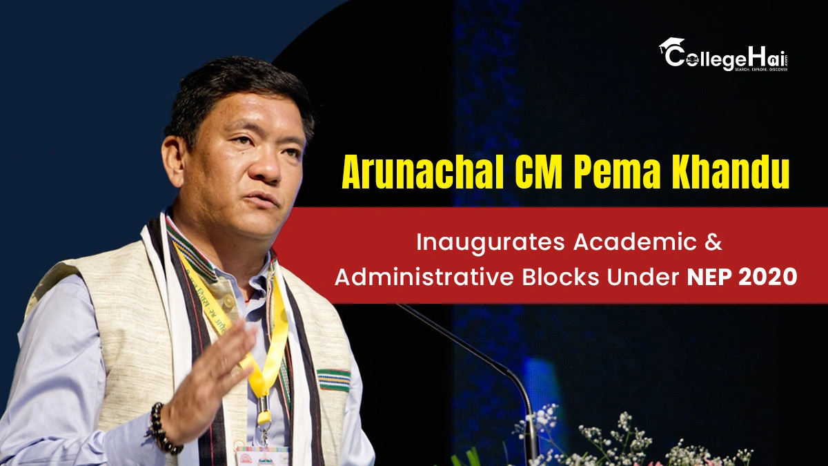Arunachal CM Inaugurates New Academic and Administrative Blocks.webp